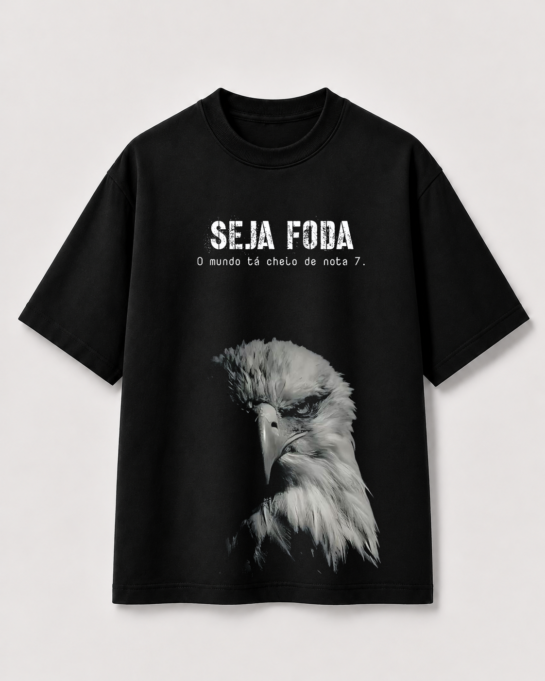 OVERSIZED "SEJA FODA."